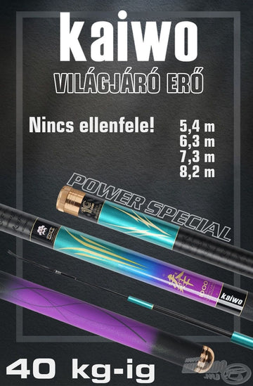 KAIWO Világjáró erő - XP - extra erős spiccbot 40 kg-os halakig